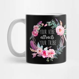 Your Vibe Attracts Your Tribe Mug